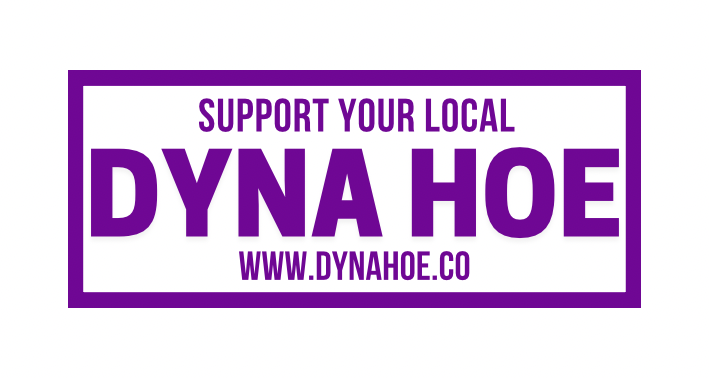 Support your Local Dyna Hoe